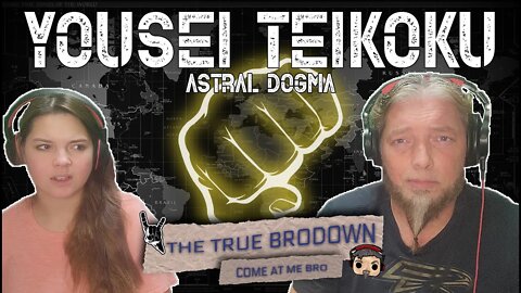 BRODOWN REACTS | YOUSEI TEIKOKU - ASTRAL DOGMA