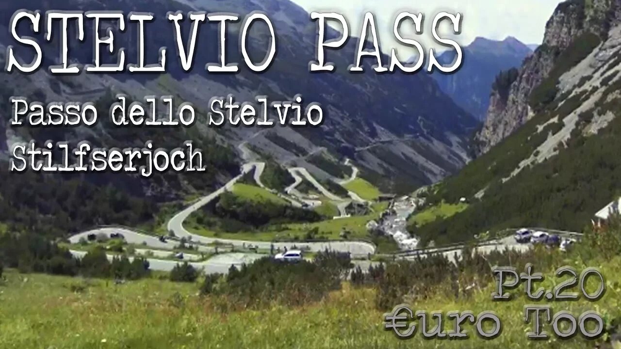 €uroToo Pt.20 Passo dello Stelvio!