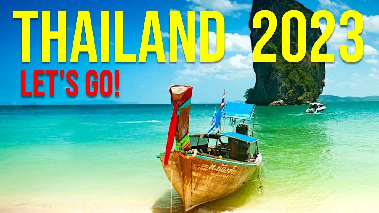 Going to THAILAND in 2023?