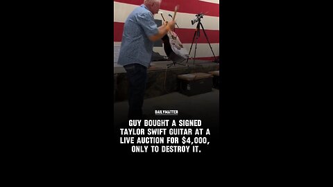 Guy bought a signed Taylor Swift guitar at a live auction for $4,000, only to destroy it.