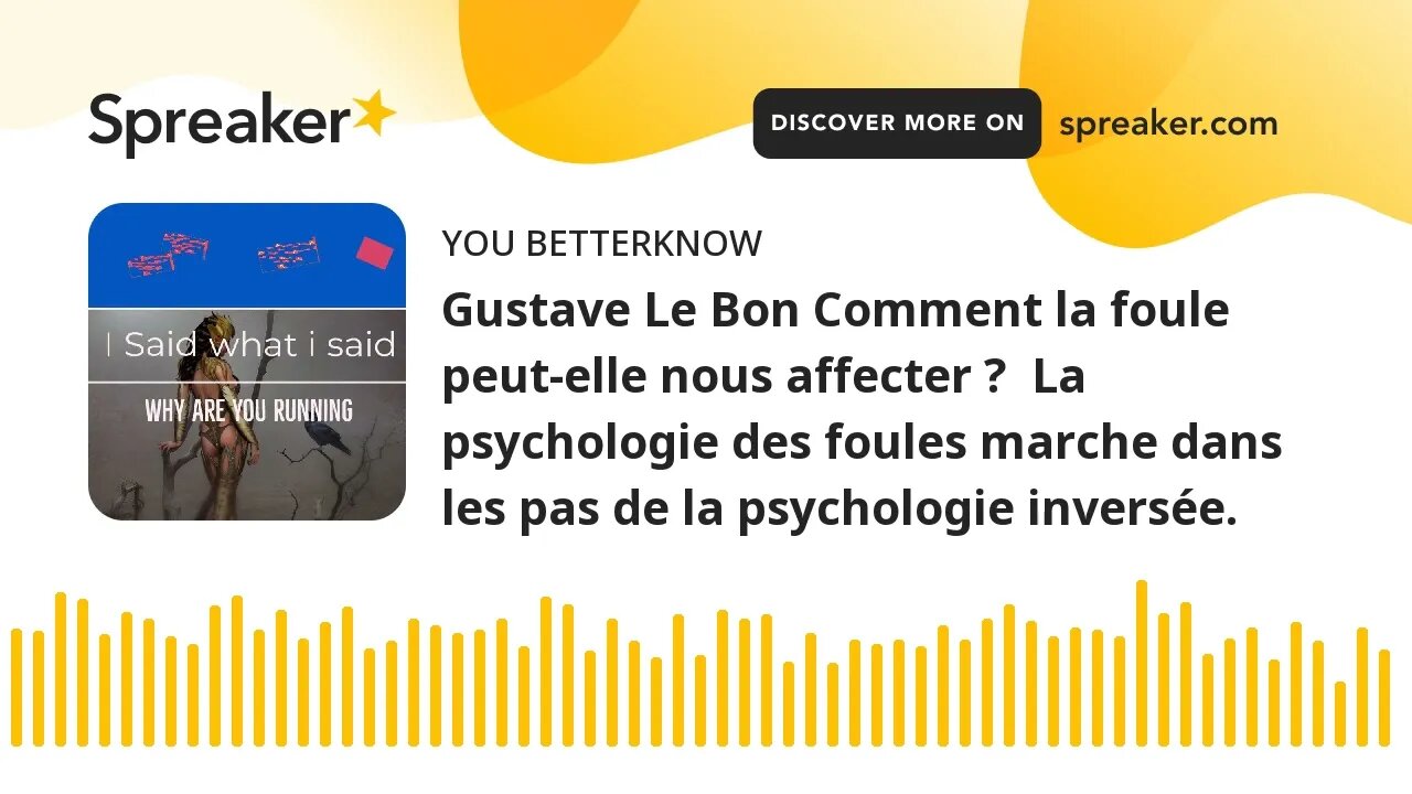 Gustave Le Bon Comment la foule peut-elle nous affecter ? La psychologie des foules marche dans les