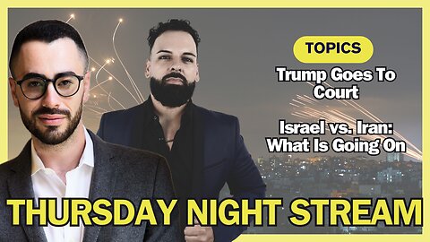 Monday Night Stream: Trump in Court, Israel vs. Iran