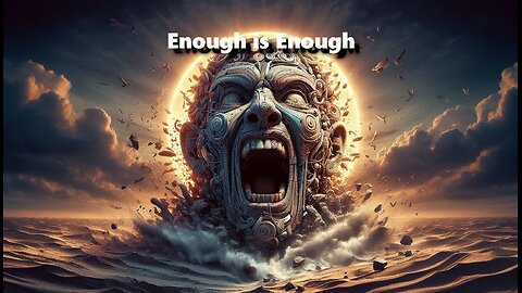 Enough is Enough