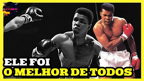 MUHAMMAD ALI FOI O MAIOR LUTADOR DE BOXE DE TODOS OS TEMPOS