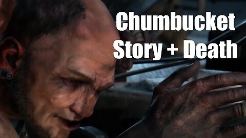 Mad Max Chumbucket Story + Death