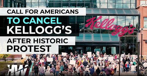 CALL FOR AMERICANS TO CANCEL KELLOGG’S AFTER HISTORIC PROTEST