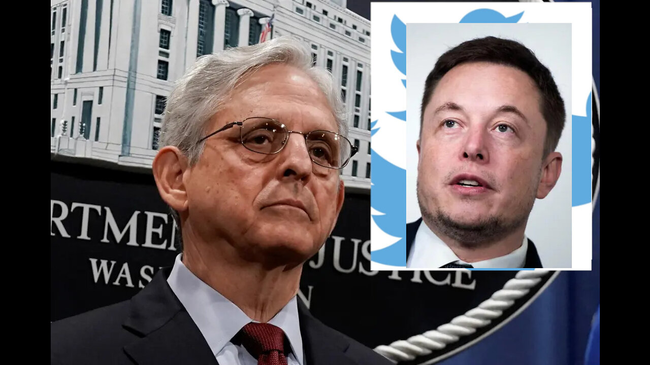 DOJ To Destroy Elon Musk's Attempt To Restore Free Speech & Eliminate Censorship on Twitter.