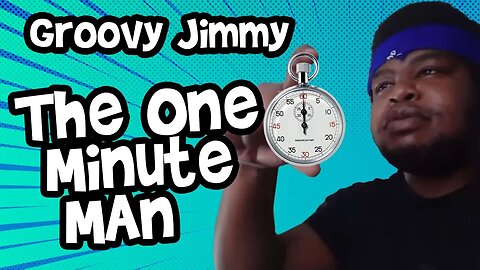 Groovy Jimmy Discusses Lasting Less Than a Minute