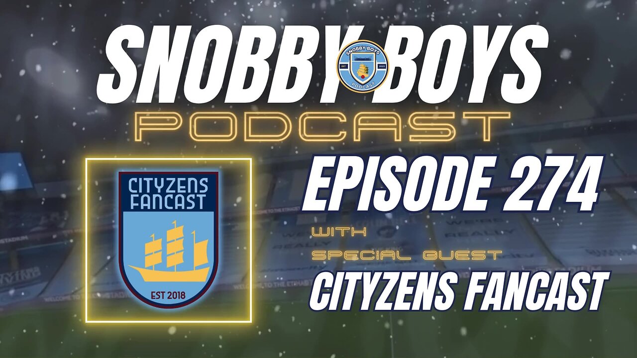 Episode 274 w/ Cityzens Fancast