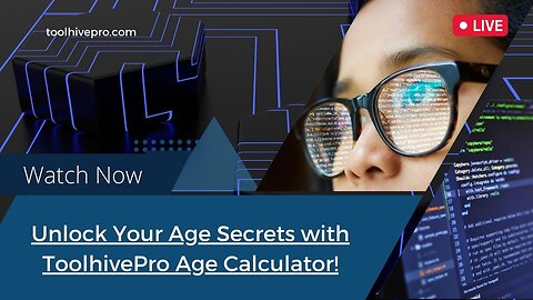 Discover Your Age Like Never Before | Age Calculator
