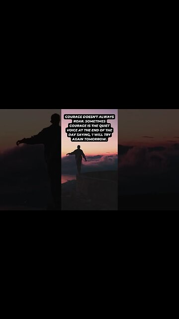 Finding Courage: The Quiet Strength to Try Again