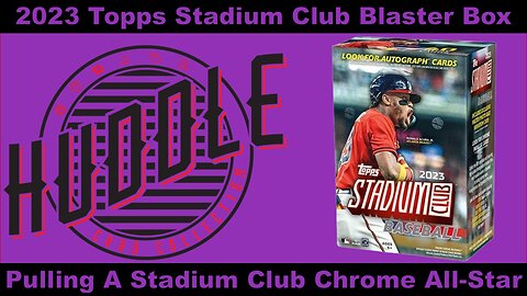 BANG!! Pulling A Stadium Club Chrome All-Star Out Of A 2023 Topps Stadium Club Blaster Box