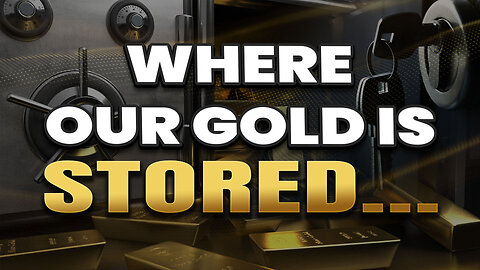 See the vault where our gold is stored...