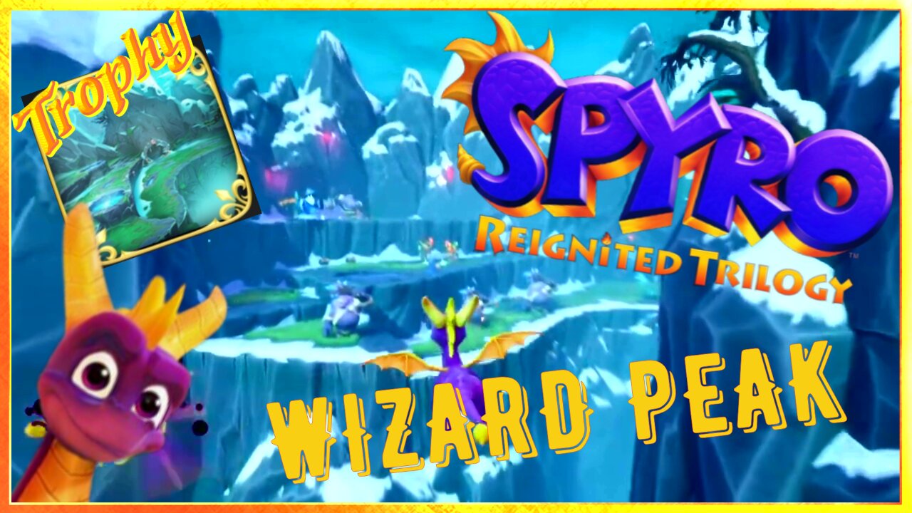 Conquering Wizard Peak: Spyro Reignited Trilogy Egg Hunt Trophy Walkthrough