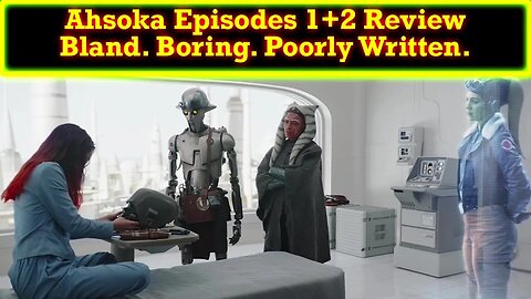 Ahsoka Episodes 1 And 2 Review: Disney Star Wars At Its Best! Boring With A Heavy Helping Of Dumb!