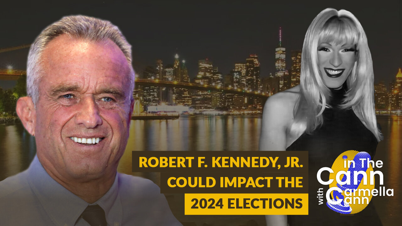 Robert F. Kennedy Jr. Could Impact The 2024 Election | In The Cann with Carmella Cann S1EP13