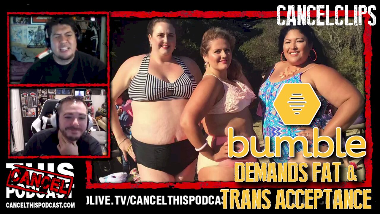 Discussing Bumble Trying to Force Men to ACCEPT Obese and Transsexual Users!