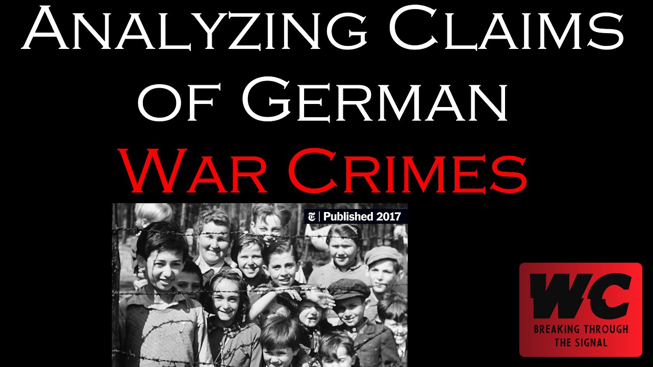 Analyzing Claims of German War Crimes