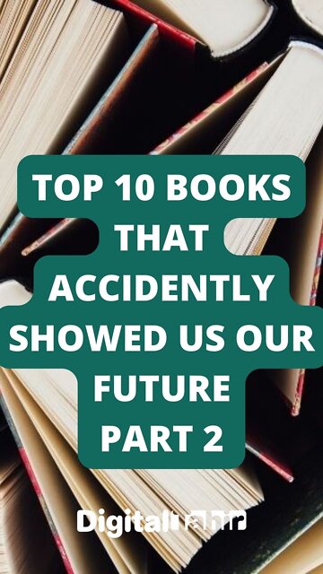 Top 10 Books That Accidently Showed Us Our Future Part 2