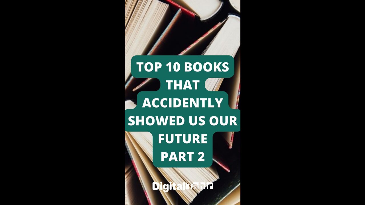 Top 10 Books That Accidently Showed Us Our Future Part 2