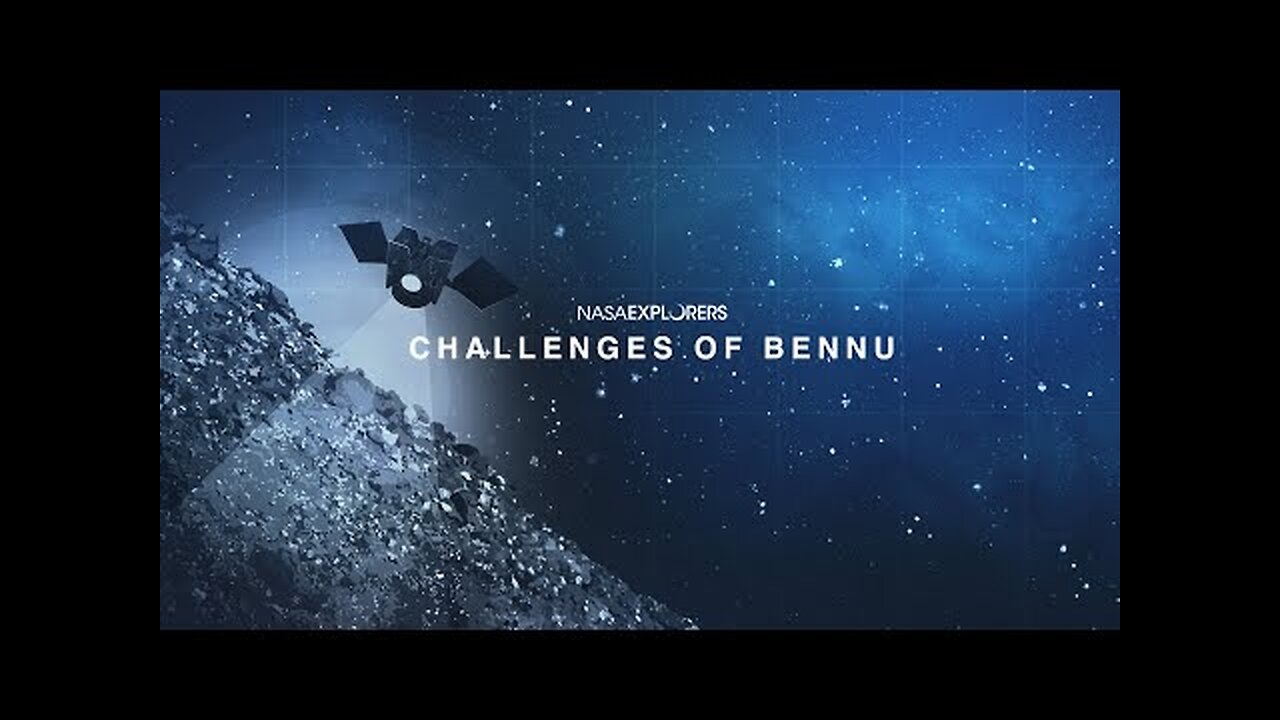 NASA Explorers Season 6, Episode 2: Bennu’s Surprises