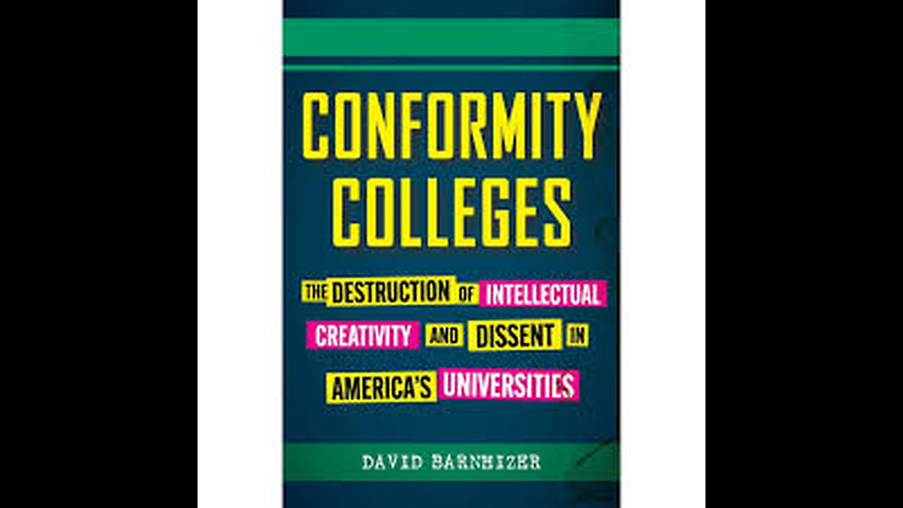 David Barnhizer "Conformity Colleges"; Wokeism / CRT Killed Intellectual Freedom