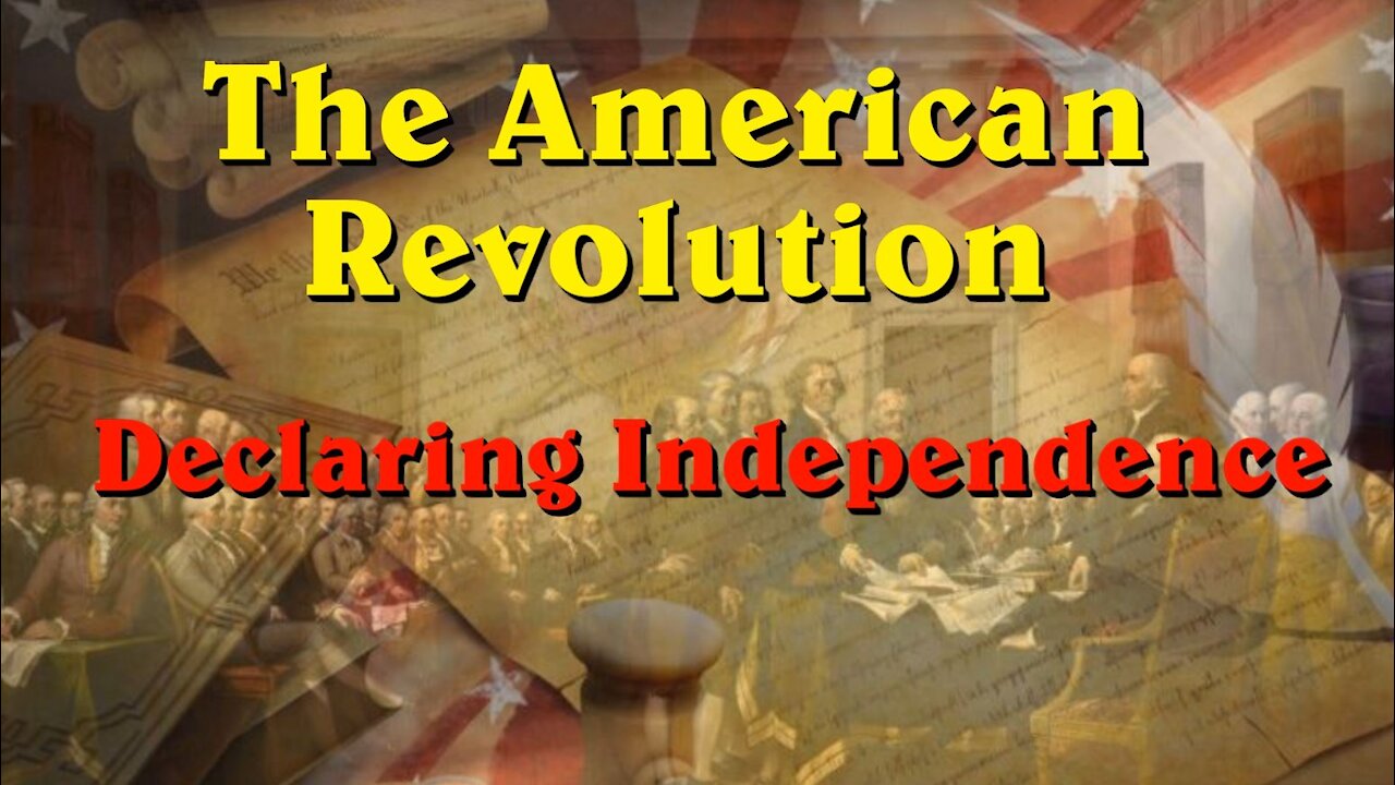 06_The Revolution - Declaring Independence_Full Version