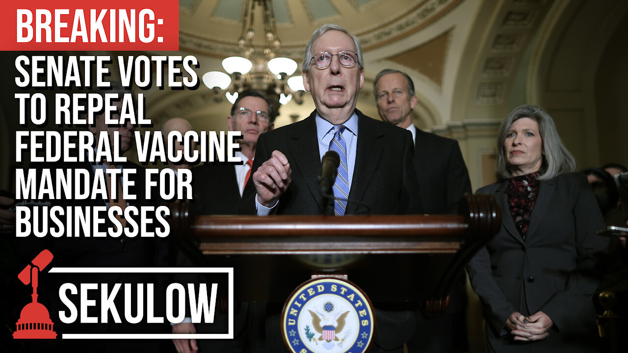 BREAKING: Senate Votes to Repeal Federal Vaccine Mandate for Businesses