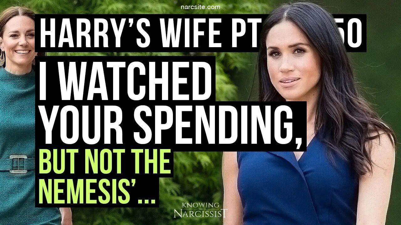 Meghan Markle : Harry´s Wife 104.50 I watched Your Spending But Not the Nemesis´