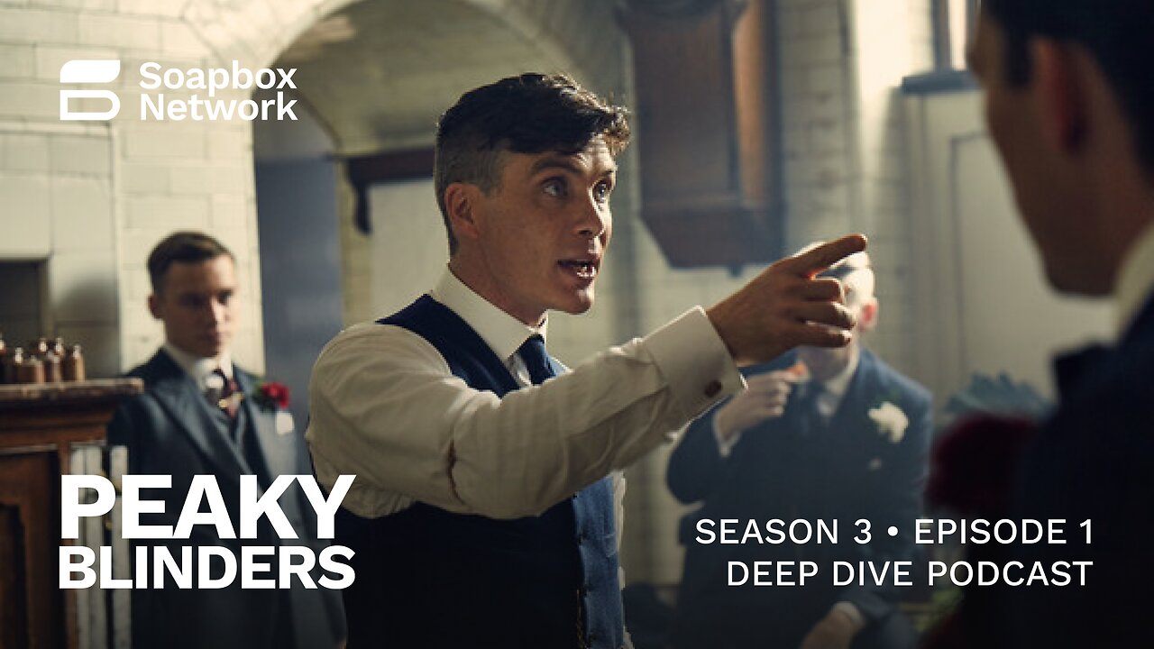 'Peaky Blinders' Season 3, Episode 1 Breakdown