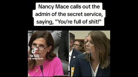 Nancy Mace calls out the admin of the secret Service: YOU ARE FULL OF SHIT