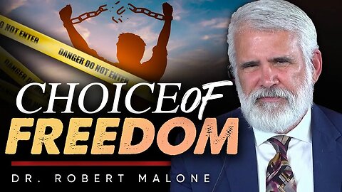 🙌 The Choice of Freedom: 👌 How to Embrace Challenges and Find Peace - Dr. Robert Malone