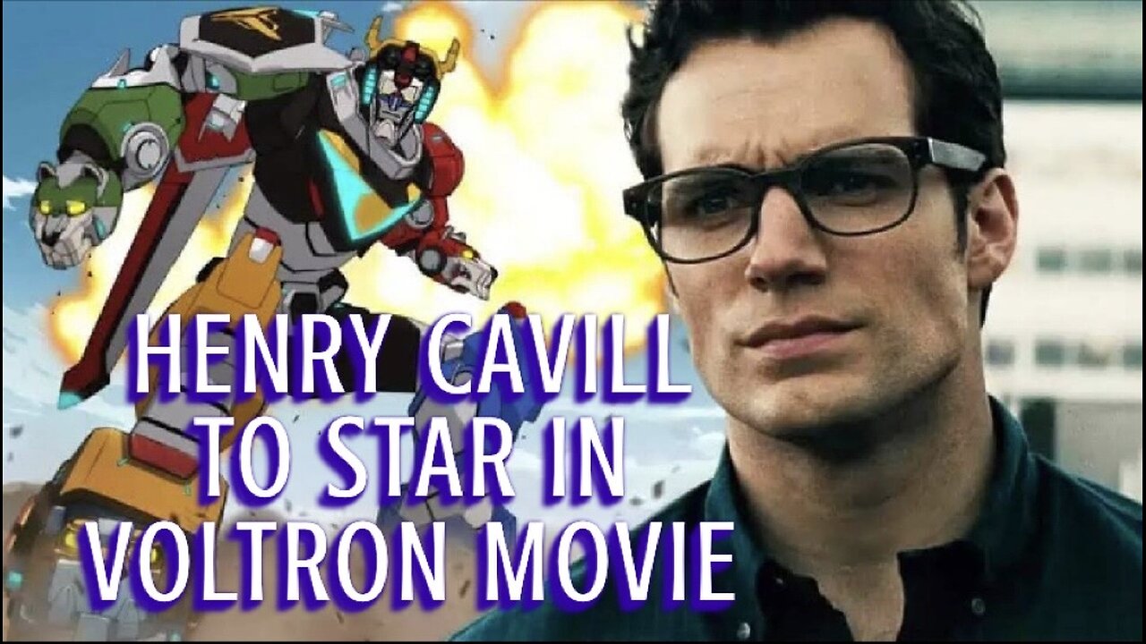 Henry Cavill to Star in Voltron Movie