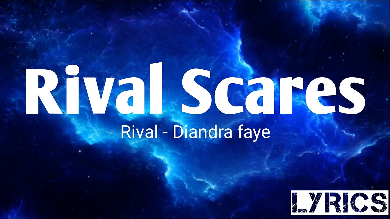 Rival - Scars (Lyrics) w/ Diandra Faye