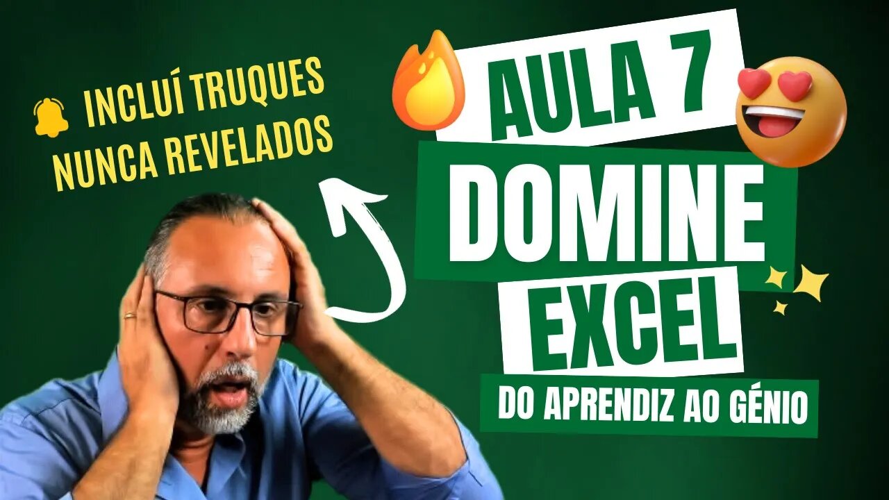 Domine o Excel do Aprendiz ao Génio | Aula 7