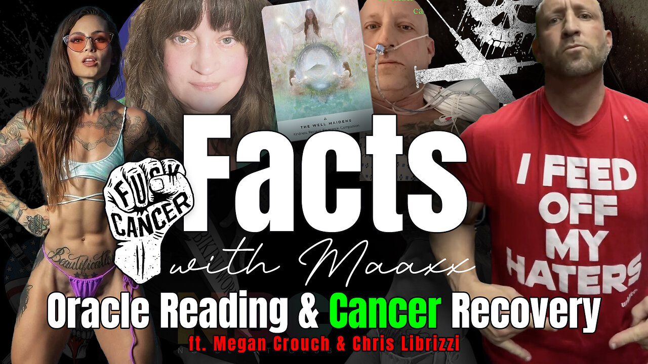 Facts with Maaxx - Ep 6 - Live Oracle Reading and C*vid Cancer Recovery