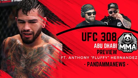 Anthony Fluffy Hernandez Interview! UFC 308 Preview! PandaMMANews