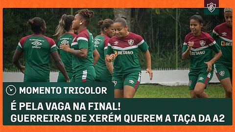 PELA VAGA NA FINAL: GUERREIRAS DE XERÉM TREINAM PESADO ANTES DO CLÁSSICO CONTRA O BOTAFOGO