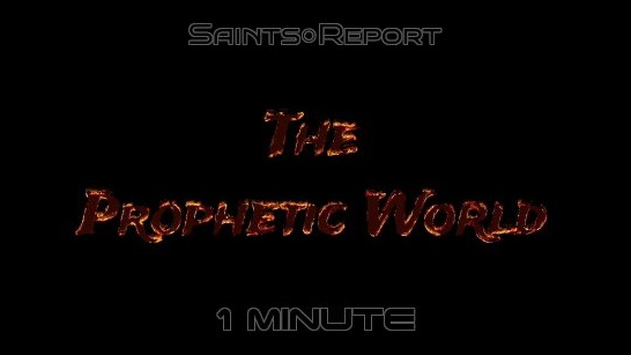 2897. The Prophetic World 🚨 1 minute