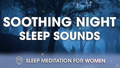 Soothing Night with Crickets // Sleep Meditation for Women