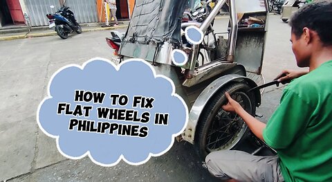 HOW TO FIX FLAT WHEELS IN PHILIPPINES