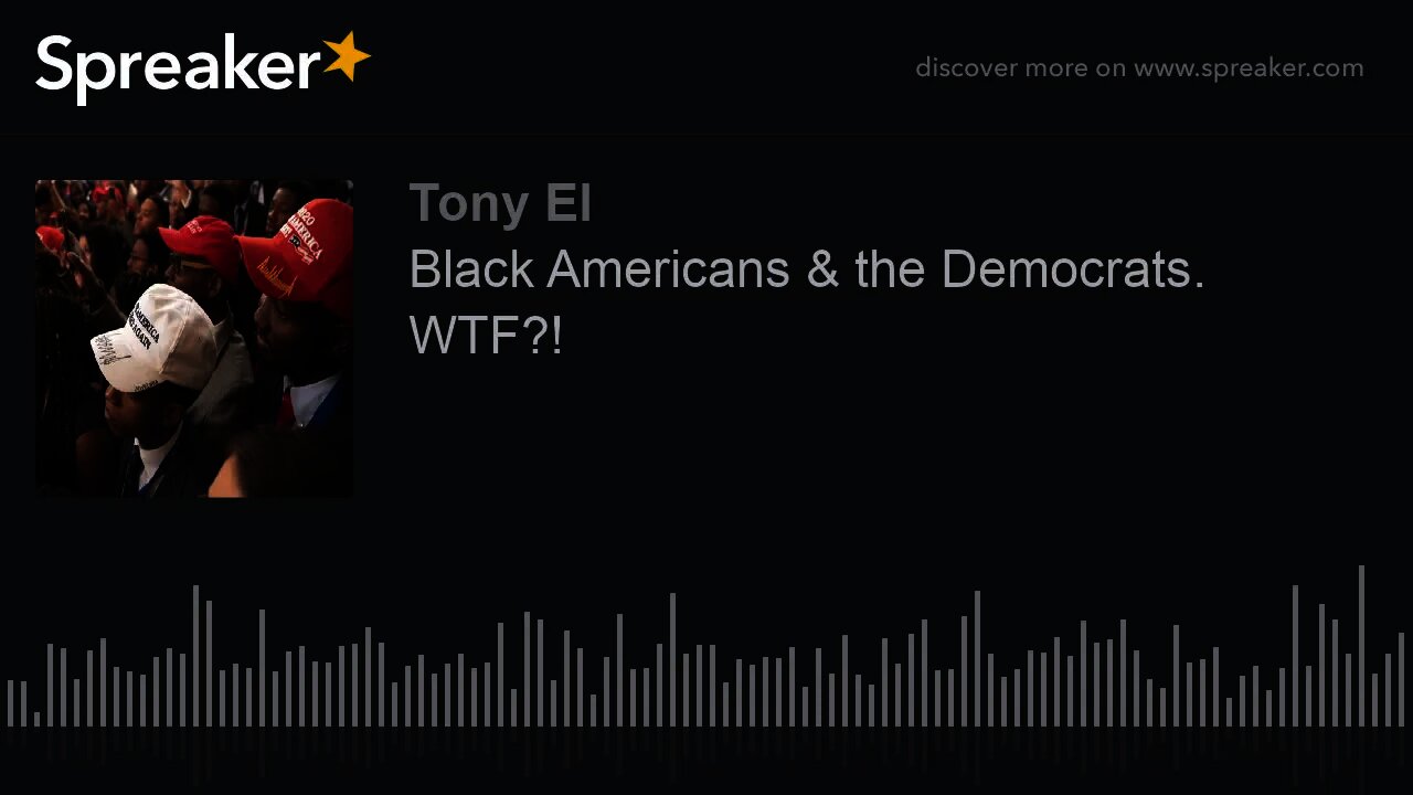 Black Americans & the Democrats. WTF?! (part 2 of 3)