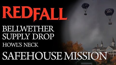 REDFALL - BELLWETHER SUPPLY DROP