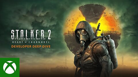 S.T.A.L.K.E.R. 2 Heart of Chornobyl - Developer Deep Dive