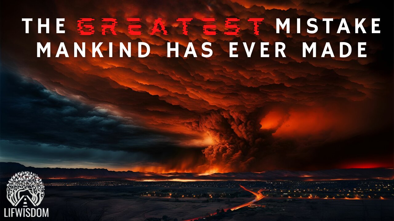 The Greatest Mistake Mankind Has Ever Made | It's Not Too Late To Turn It Around