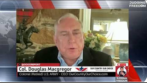 COL. Douglas Macgregor : Trump and Netanyahu At Crossroads