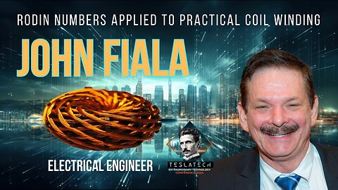 Rodin Numbers Applied To Practical Coil Winding - John Fiala ETC 2024