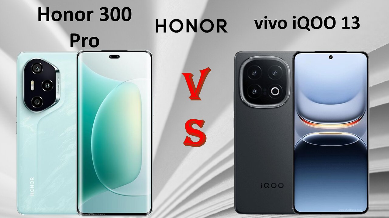 Honor 300 Pro VS Vivo IQOO 13 | Full comparison