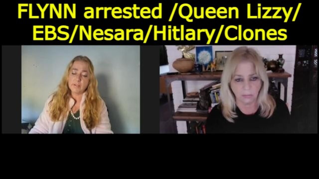 Kerry Cassidy: FLYNN arrested /Queen Lizzy/ EBS/Nesara/Hitlary/Clones