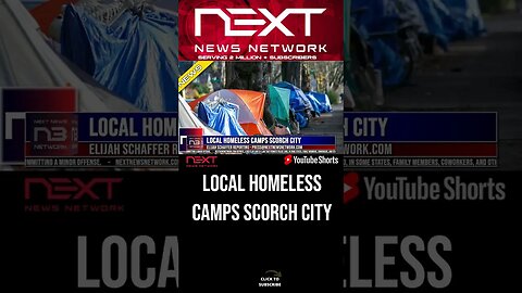 Local Homeless Camps Scorch City #shorts
